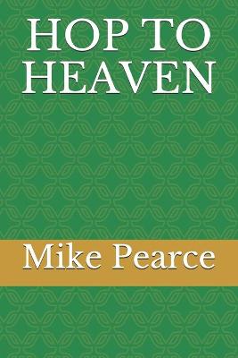 Book cover for Hop to Heaven