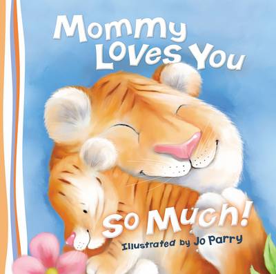 Book cover for Mommy Loves You So Much