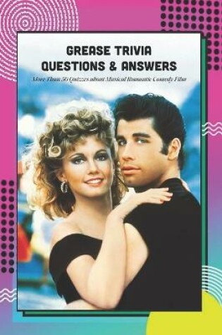 Cover of Grease Trivia Questions & Answers