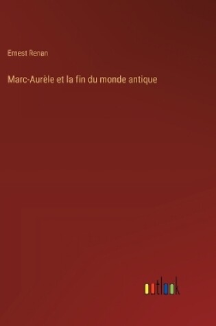 Cover of Marc-Aurèle et la fin du monde antique