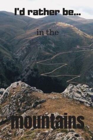 Cover of I'd Rather be in the Mountains