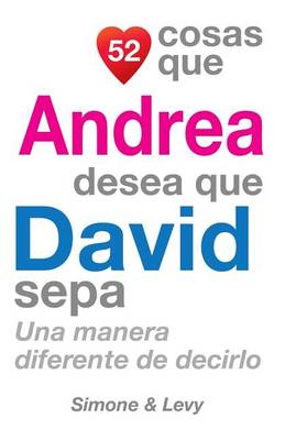Book cover for 52 Cosas Que Andrea Desea Que David Sepa