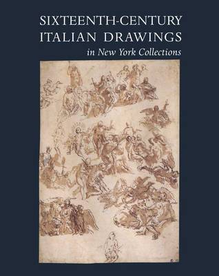 Book cover for Sixteenth-Century Italian Drawings in New York Collections