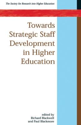 Book cover for Towards Strategic Staff Development in Higher Education