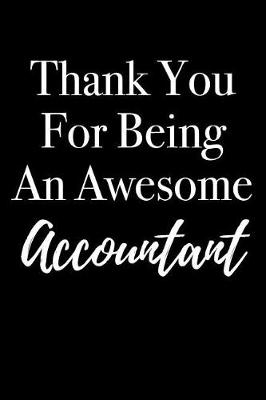 Book cover for Thank You for Being an Awesome Accountant