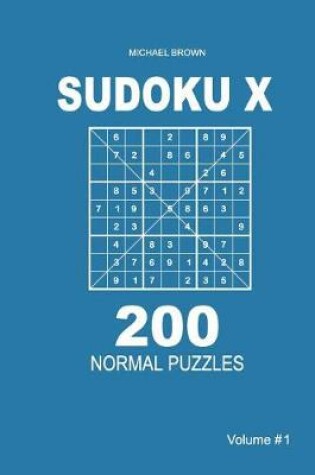 Cover of Sudoku X - 200 Normal Puzzles 9x9 (Volume 1)