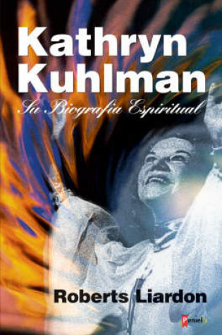 Cover of Kathryn Kuhlman: Su Biografia Espiritual
