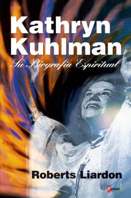 Book cover for Kathryn Kuhlman: Su Biografia Espiritual