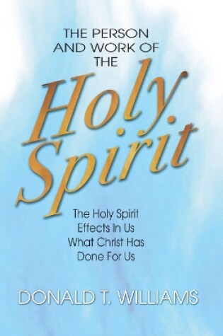 Cover of The Person and Work of the Holy Spirit