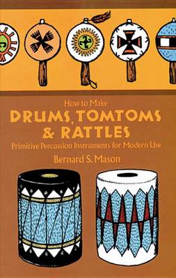 Book cover for How to Make Drums, Tomtoms and Rattles