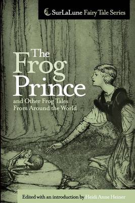 Book cover for The Frog Prince and Other Frog Tales From Around the World