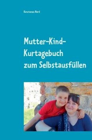 Cover of Mutter-Kind-Kurtagebuch