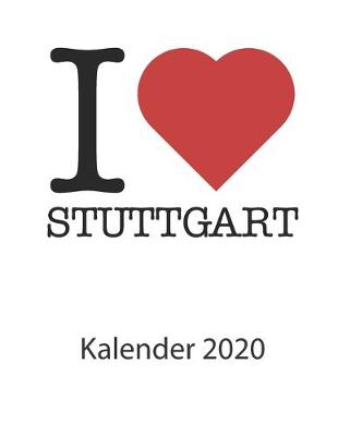 Book cover for I love Stuttgart Kalender 2020