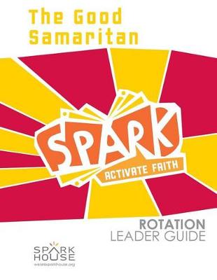 Book cover for Spark Rotation Leader Guide the Good Samaritan