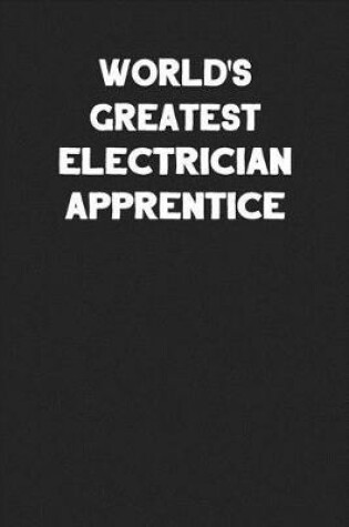 Cover of World's Greatest Electrician Apprentice