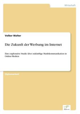 Book cover for Die Zukunft der Werbung im Internet