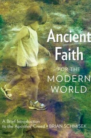 Cover of Ancient Faith for the Modern World