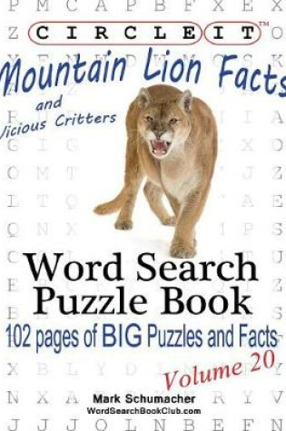 Cover of Circle It, Mountain Lion and Vicious Critters Facts, Word Search, Puzzle Book