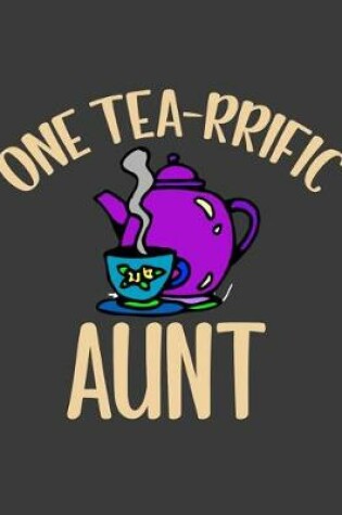 Cover of One Tea rrific Aunt