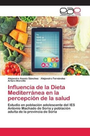 Cover of Influencia de la Dieta Mediterránea en la percepción de la salud