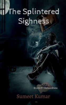 Book cover for The Splintered Sighness (Hindi)