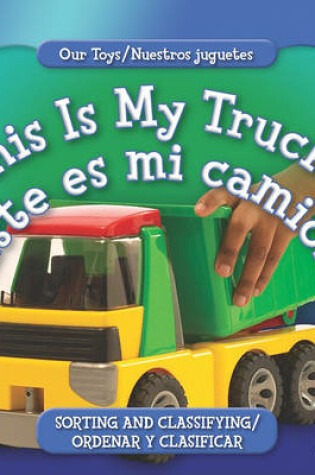 Cover of This Is My Truck / �ste Es Mi Cami�n