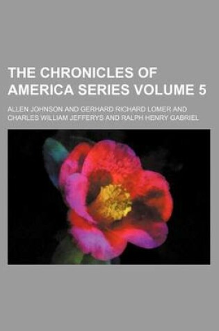 Cover of The Chronicles of America Series Volume 5