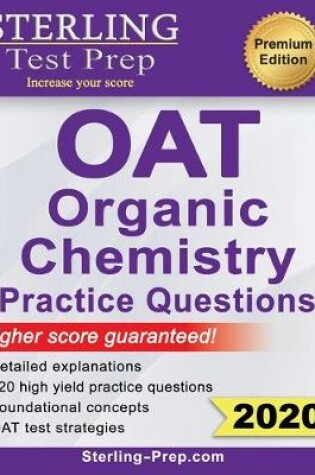 Cover of Sterling Test Prep OAT Organic Chemistry Practice Questions