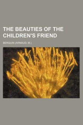 Cover of The Beauties of the Children's Friend