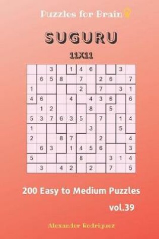 Cover of Puzzles for Brain - Suguru 200 Easy to Medium Puzzles 11x11 vol.39