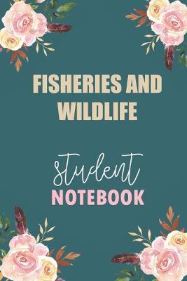 Book cover for Fisheries And Wildlife Student Notebook