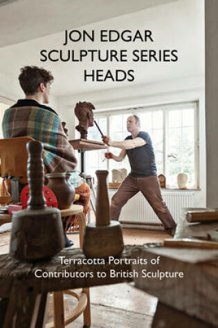 Cover of Jon Edgar - Sculpture Series Heads