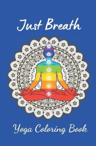 Cover of Just Breath Yoga Coloring Book