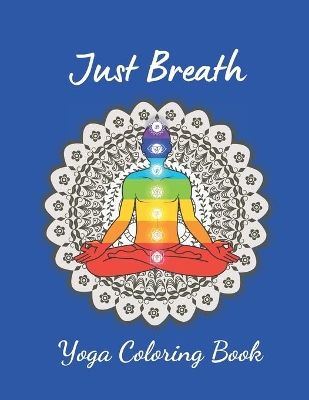 Book cover for Just Breath Yoga Coloring Book