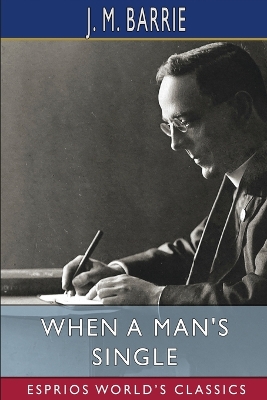 Book cover for When a Man's Single (Esprios Classics)