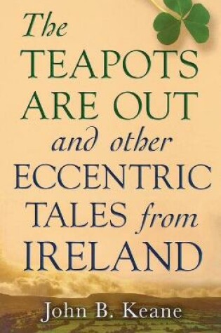Cover of The Teapots Are Out and Other Eccentric Tales from Ireland