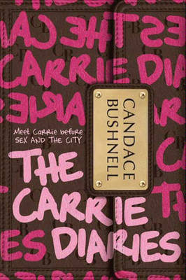 The Carrie Diaries by Candace Bushnell