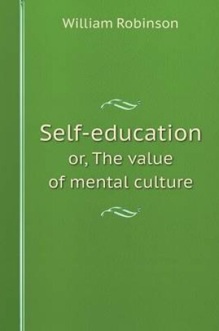 Cover of Self-education or, The value of mental culture