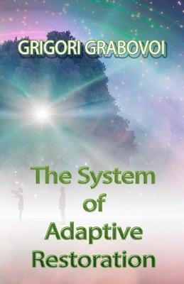 Book cover for The System of Adaptive Restoration