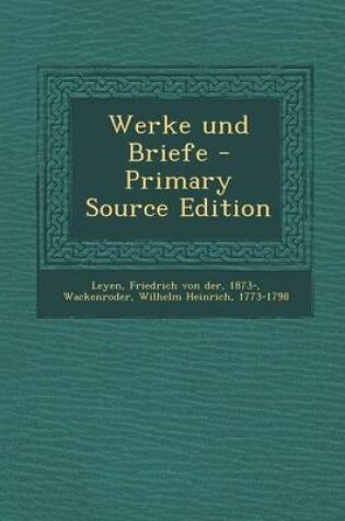 Cover of Werke Und Briefe - Primary Source Edition