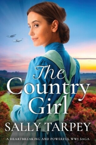 Cover of THE COUNTRY GIRL a heartbreaking and powerful WW1 saga