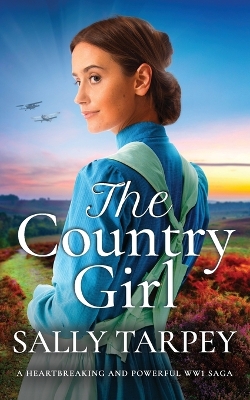 Book cover for THE COUNTRY GIRL a heartbreaking and powerful WW1 saga