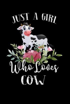 Book cover for Just a Girl Who Loves Cow