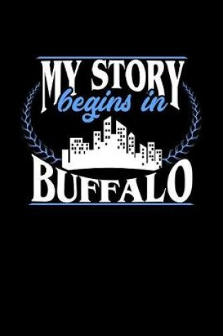 Cover of My Story Begins in Buffalo