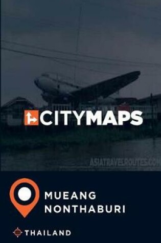 Cover of City Maps Mueang Nonthaburi Thailand