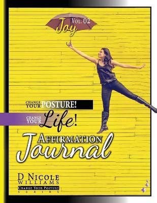 Book cover for Change Your Posture! Change Your LIFE! Affirmation Journal Vol. 2