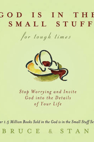 Cover of God Is in the Small Stuff for Tough Times