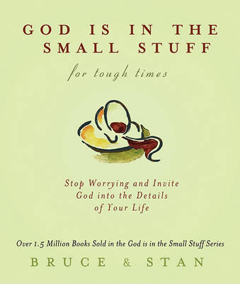Book cover for God Is in the Small Stuff for Tough Times