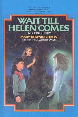 Book cover for Wait Till Helen Comes