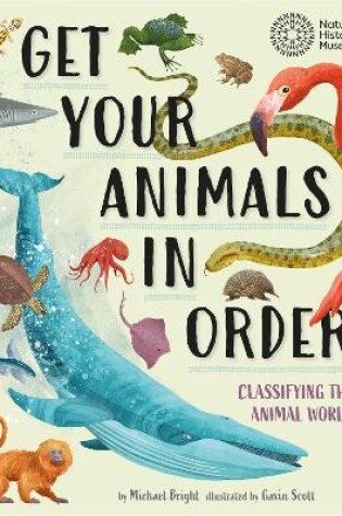 Cover of Get Your Animals in Order: Classifying the Animal World